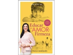 Libro Educar com Amor e Firmeza de Teresa Paula Marques (Portugués)