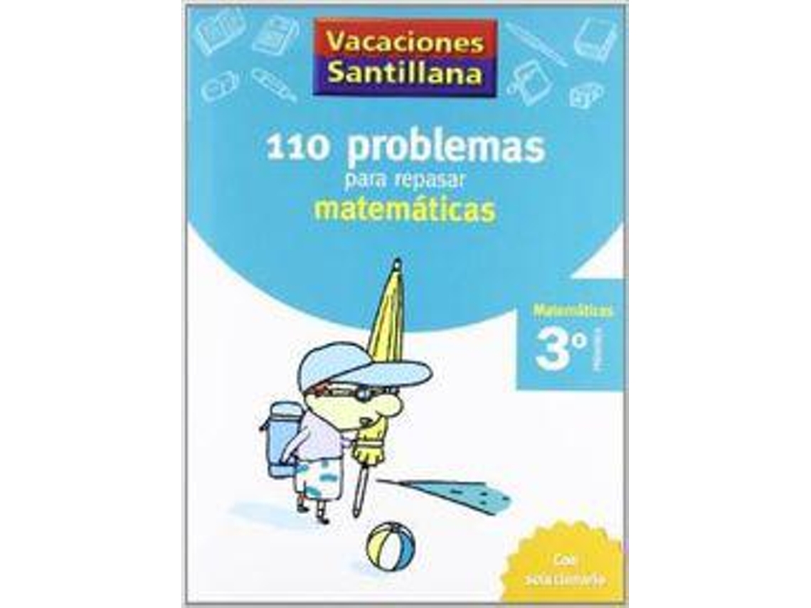 Libro VACACIONES SANTILLANA 3 PRIMARIA 110 PROBLEMAS PARA REPASAR MATEMATICAS de Sl Santillana Educación (Español)