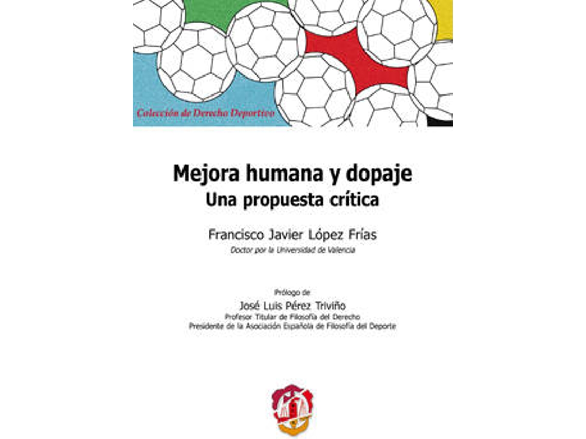 Libro Mejora Humana Y Dopaje Una Propuesta Cítica de Francisco Javier Lopez Frias (Español)