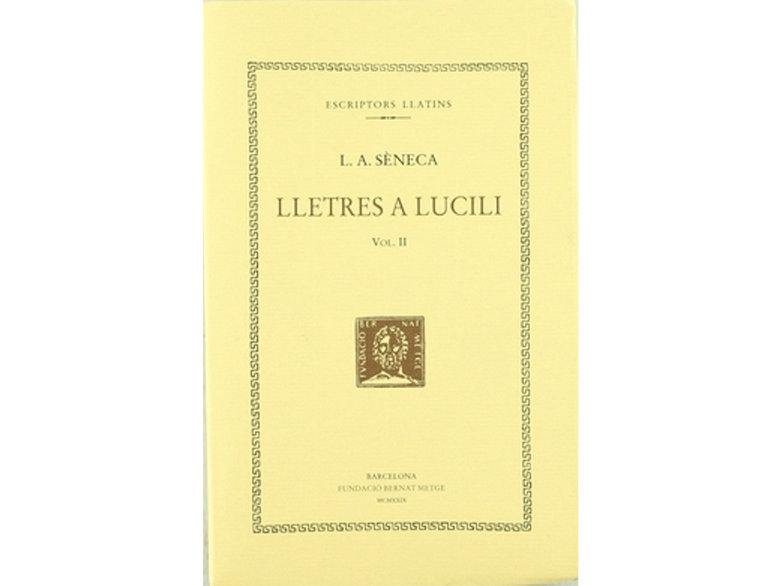 Libro Lletres A Lucili, Vol. Ii: Llibres Vi-Ix de SÈNECA (Catalan)