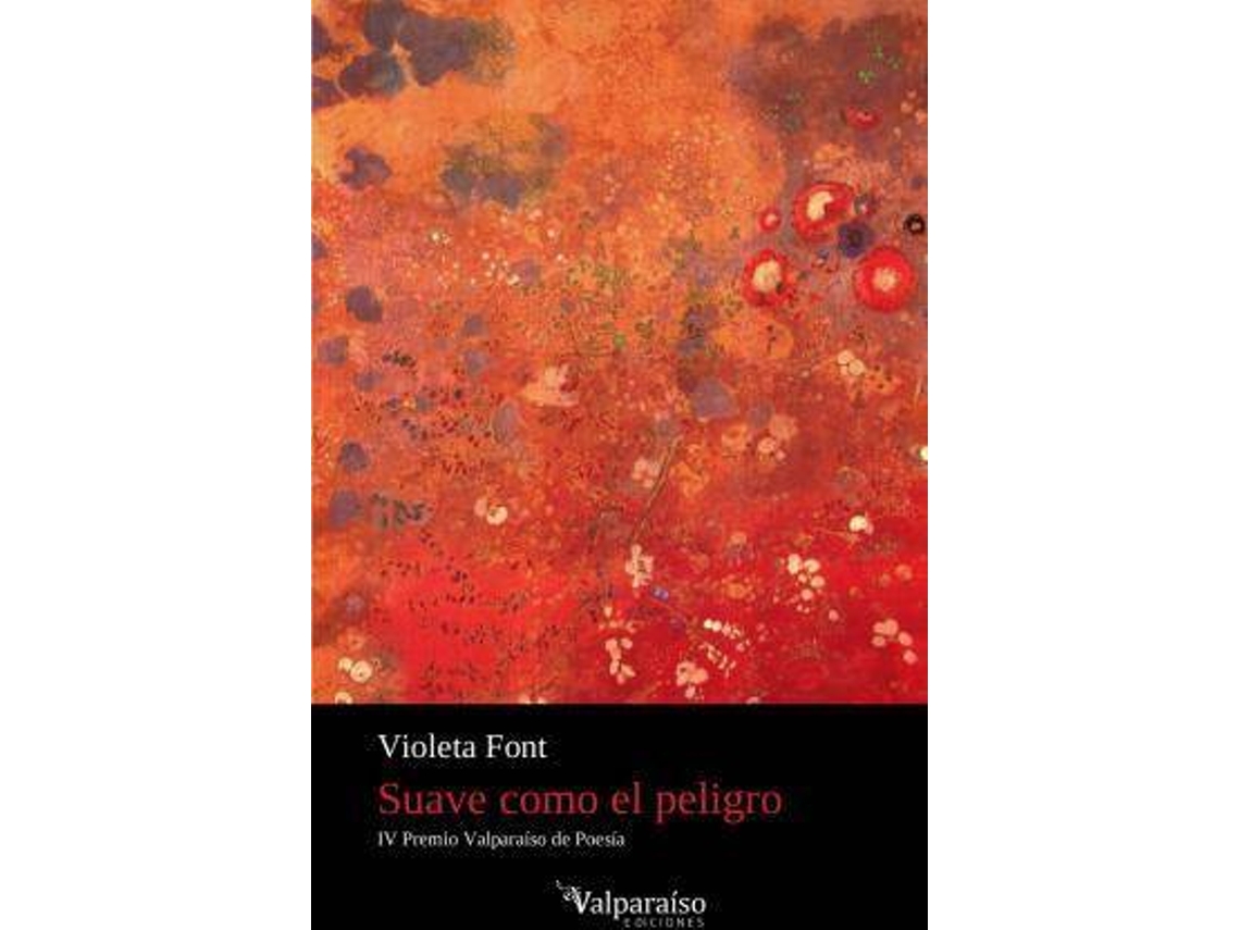 Libro Suave como el peligro de Font, Violeta (Español)
