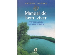 Libro Manual Do Bem-Viver Conselhos para Uma Vida Integral de Antoine Stauder (Portugués do Brasil)