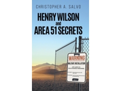 Libro Henry Wilson and Area 51 Secrets de Christopher A Salvo (Inglés)