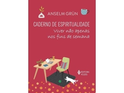 Libro Caderno de espiritualidade - viver não apenas nos fins de semana de Anselm Grun (Portugués)
