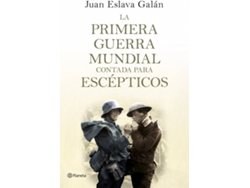 Libro La primera guerra mundial contada para escepticos de Juan Eslava Galán (Español)