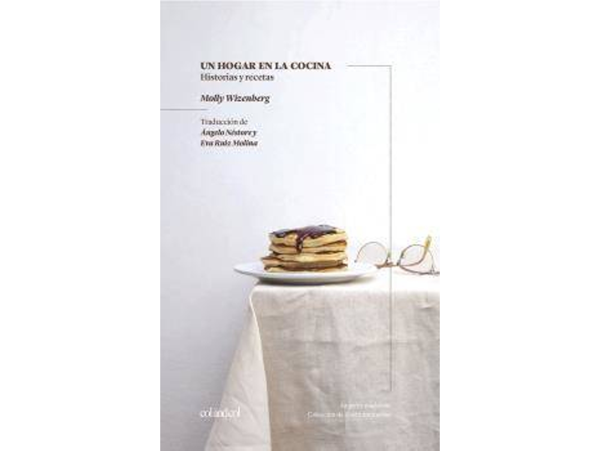 Libro Un Hogar En La Cocina de Molly Wizenberg (Español)