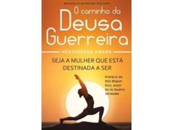Libro O Caminho da Deusa Guerreira de Heatherash Amara (Portugués)