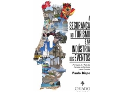 Libro A Segurança no Turismo e na Indústria de Eventos de Paulo Bispo (Portugués)