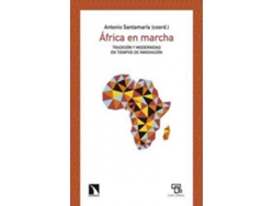 Libro África En Marcha : Tradición Y Modernidad En Tiempos De Innovación de Antonio Santamaría (Español)