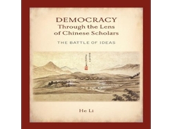 Libro Democracy Through the Lens of Chinese Scholars The Battle of Ideas de He Li (Inglés)