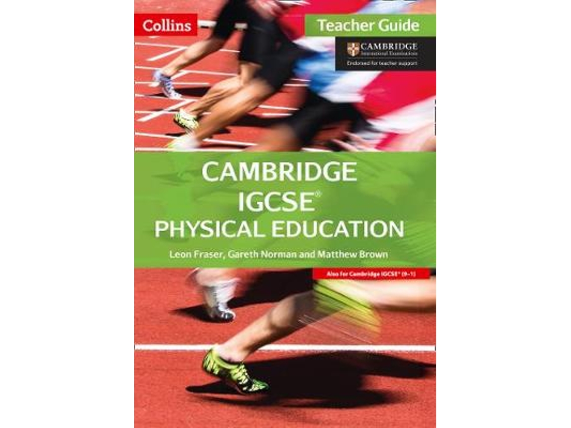 Libro Cambridge IGCSE Physical Education Teachers Guide de Leon Fraser (Inglés)