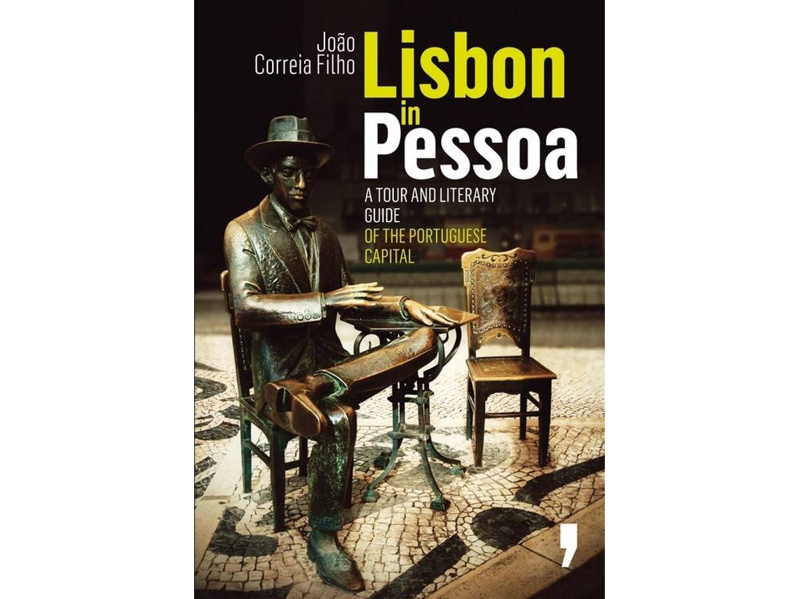 Libro Lisbon In Pessoa - A Tour and Literary Guide of the Portuguese Capitol de João Correia Filho (Portugués)