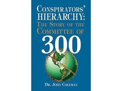 Libro Conspirators Hierarchy The Story of the Committee of 300 de John Coleman (Inglés)