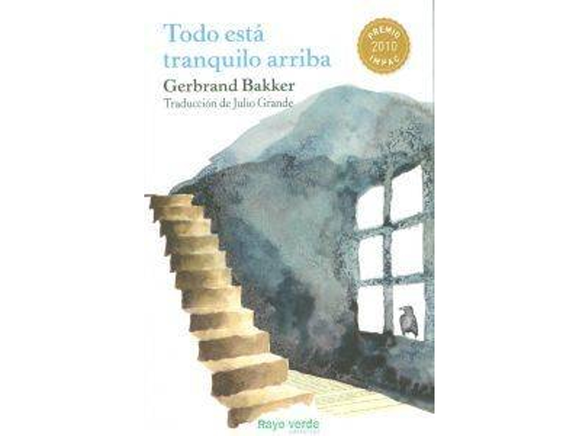 Libro Todo Está Tranquilo Arriba de Gerbrand Bakker (Español)
