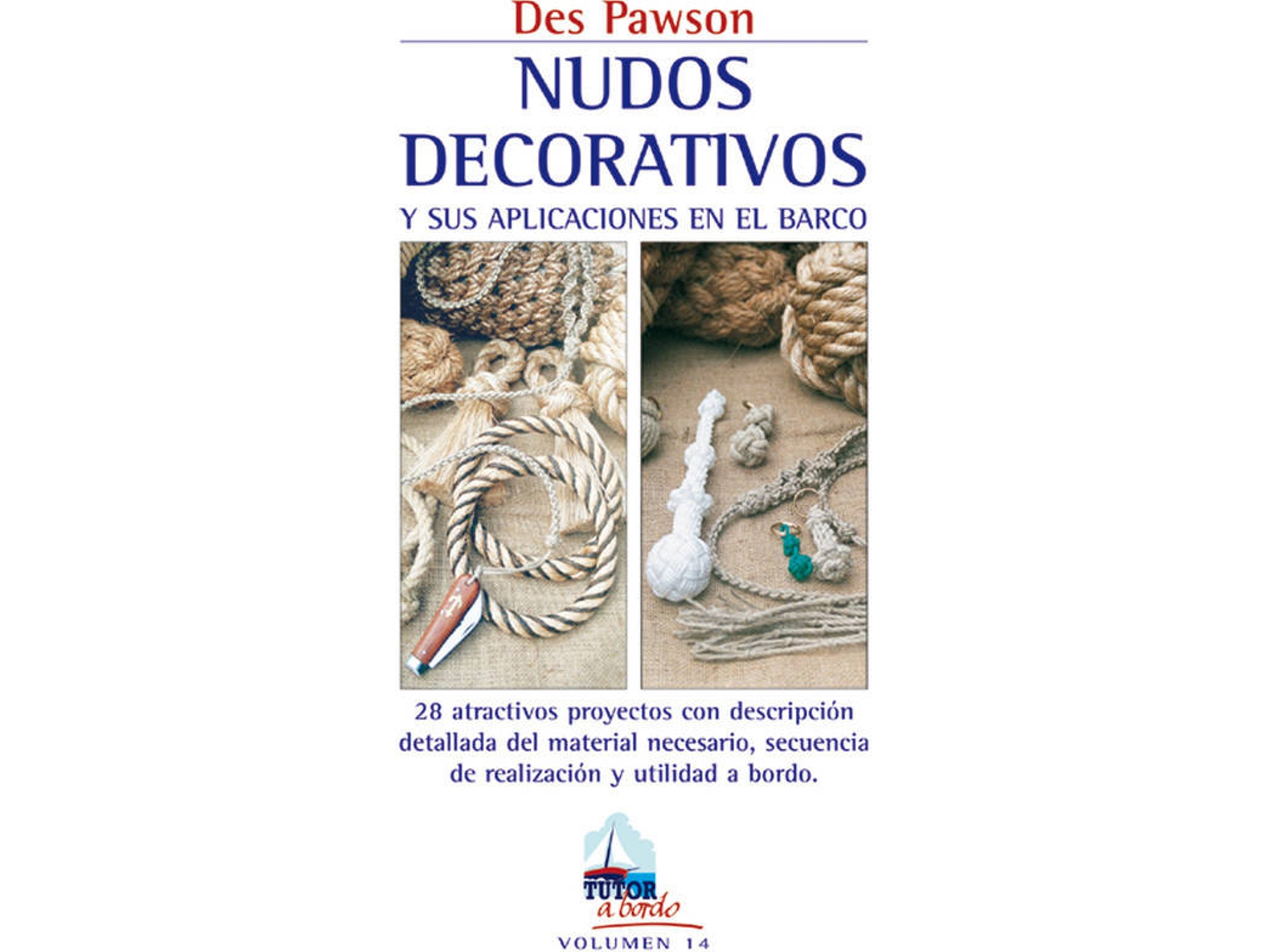 Libro Nudos Decorativos Y Sus Aplicaciones En El Barco de Des Pawson (Español)
