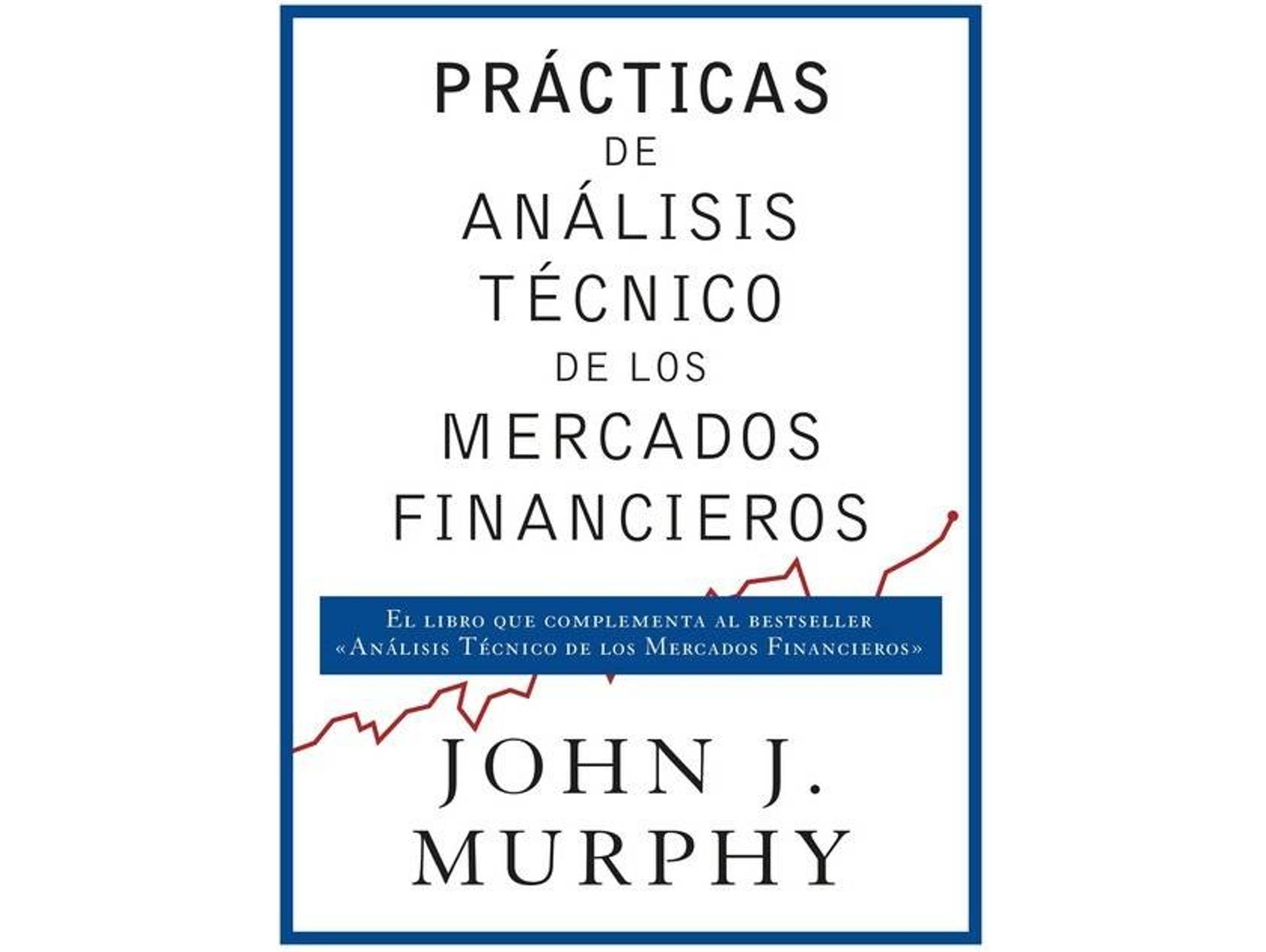 Libro Prácticas De Análisis Tècnico De Los Mercados Financieros de John Murphy (Español)