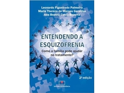 Libro Entendendo a Esquizofrenia. Como a Família Pode Ajudar no Tratamento? de Leonardo Figueiredo Palmeira (Portugués do Brasil)
