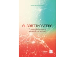 Libro Algoritmosfera A Cognição Humana E A Inteligência Artificial de Camila De Paoli Leporace (Portugués)