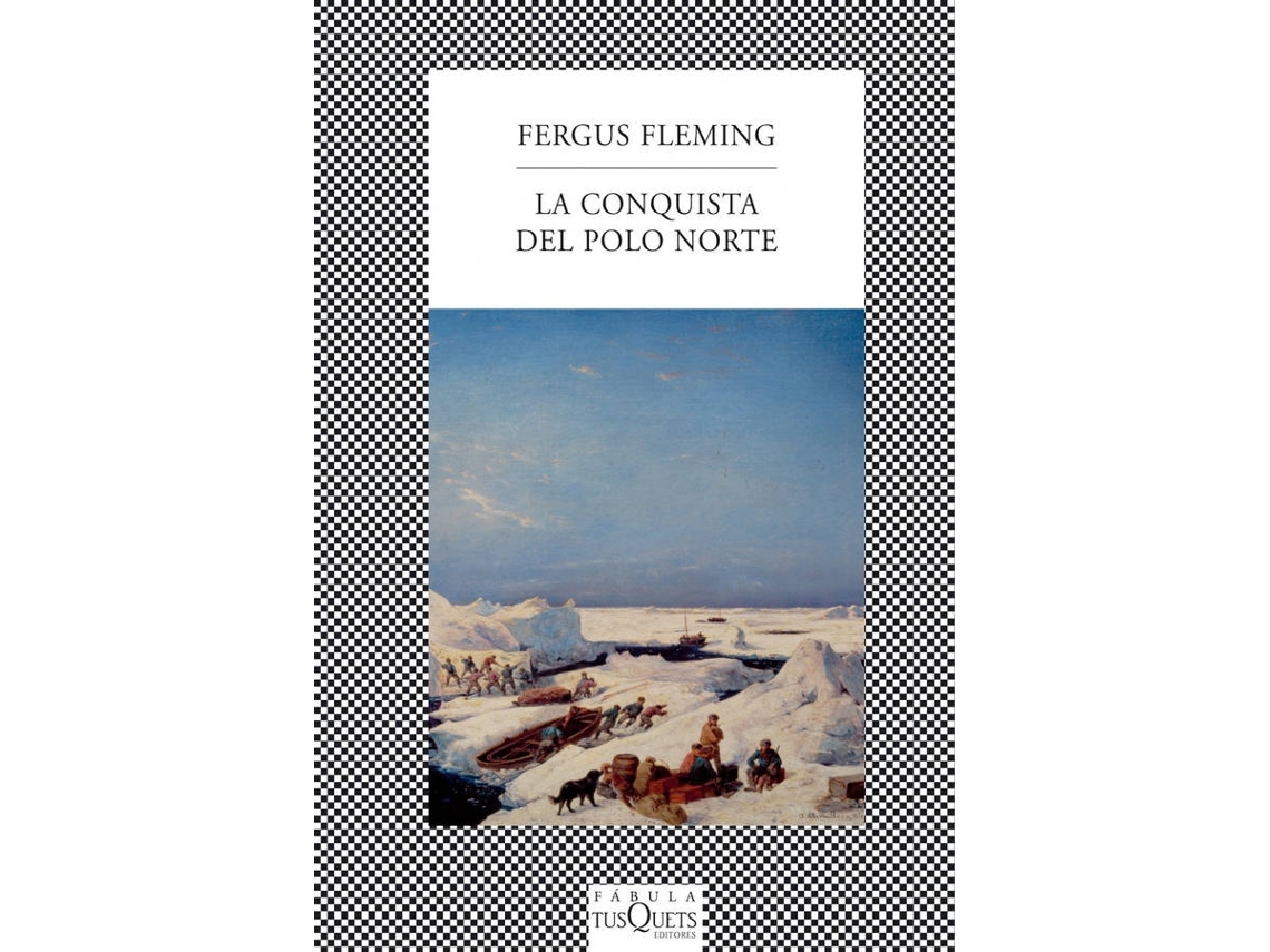 Libro La Conquista Del Polo Norte de Fergus Fleming (Español)