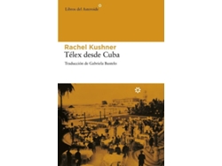 Libro Télex Desde Cuba de Rachel Kushner (Español)