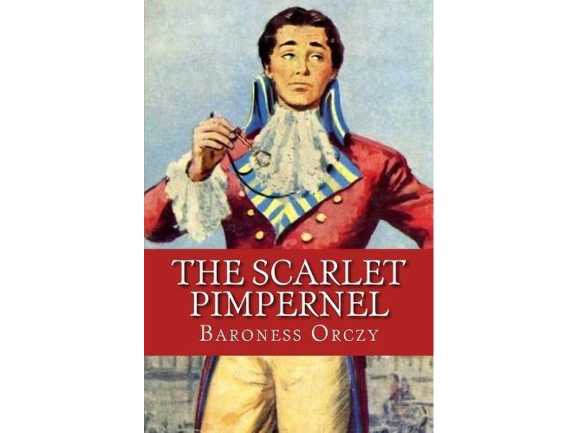 Libro The Scarlet Pimpernel Classic Literature de Baroness Emma Orczy (Inglés)