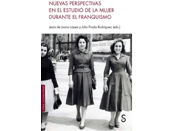 Libro Nuevas Perspectivas En El Estudio De La Mujer Durante El Franquismo de Jesús De Juana López (Español)