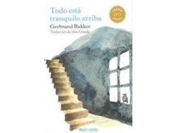 Libro Todo Está Tranquilo Arriba de Gerbrand Bakker (Español)