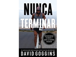 Libro Nunca terminar Desencadena tu mente y gana la guerra interior Spanish Edition de David Goggins (Español)