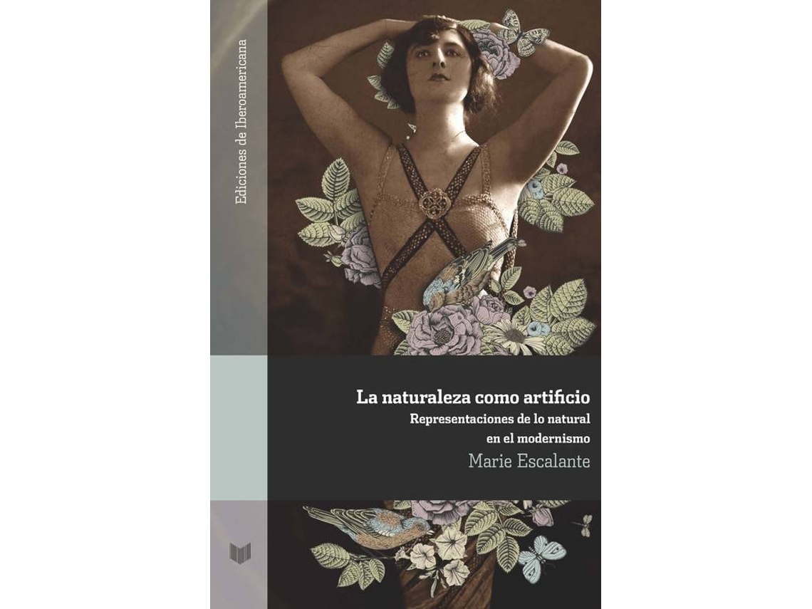 Libro La Naturaleza Como Artificio Representaciones De Lo Natural de Marie Escalante (Español)