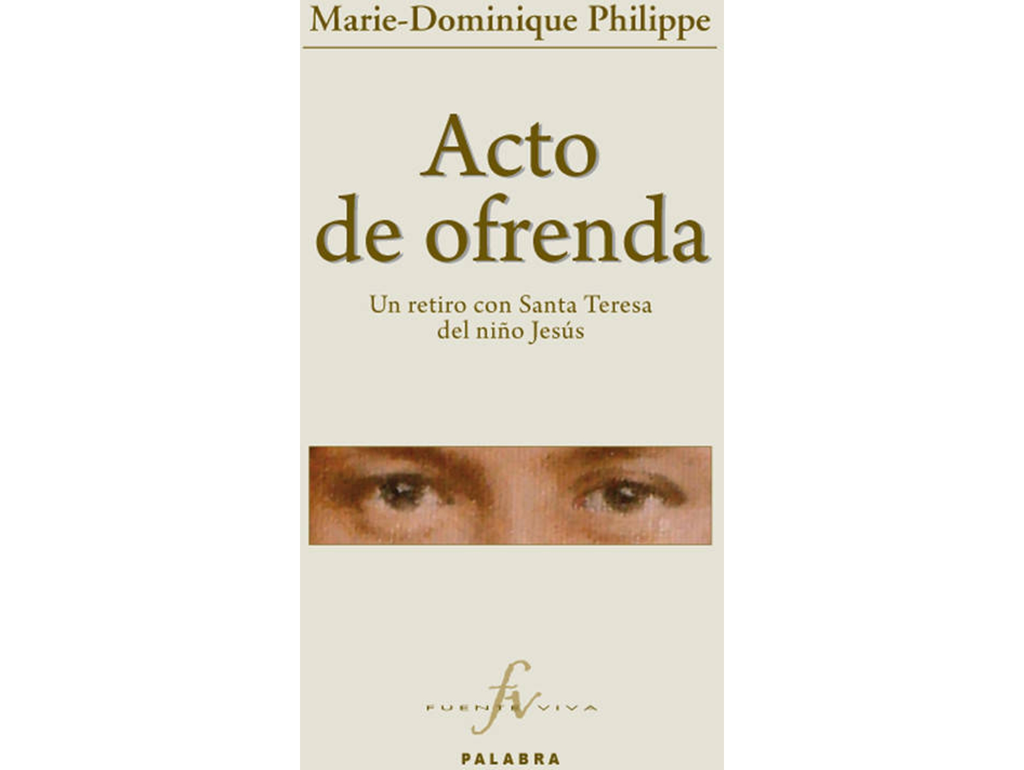Libro Acto De Ofrenda de Marie Dominique Philippe (Español)