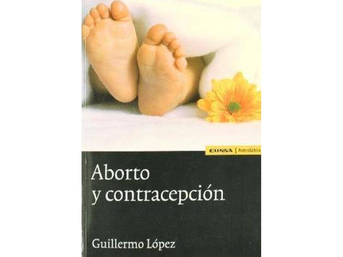Libro Aborto y contracepción de Guillermo Lopez (Español)