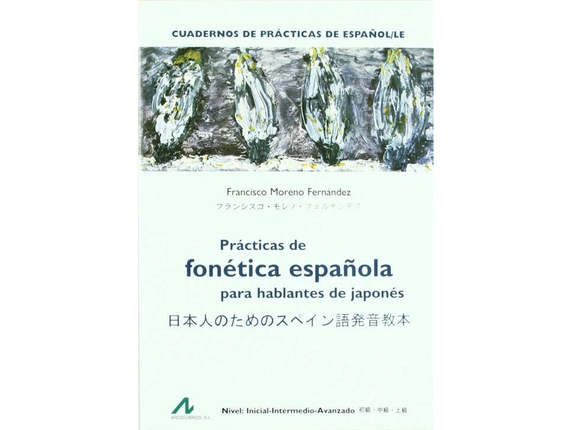 Libro Prácticas De Fonética Española Para Hablantes De Japonés. de Francisco. Moreno Fernández (Español)
