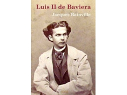 Libro Luis Ii De Baviera de Jacques Bainville (Español)