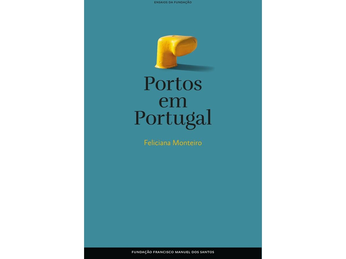 Libro Portos Em Portugal de Feliciana Monteiro (Portugués)