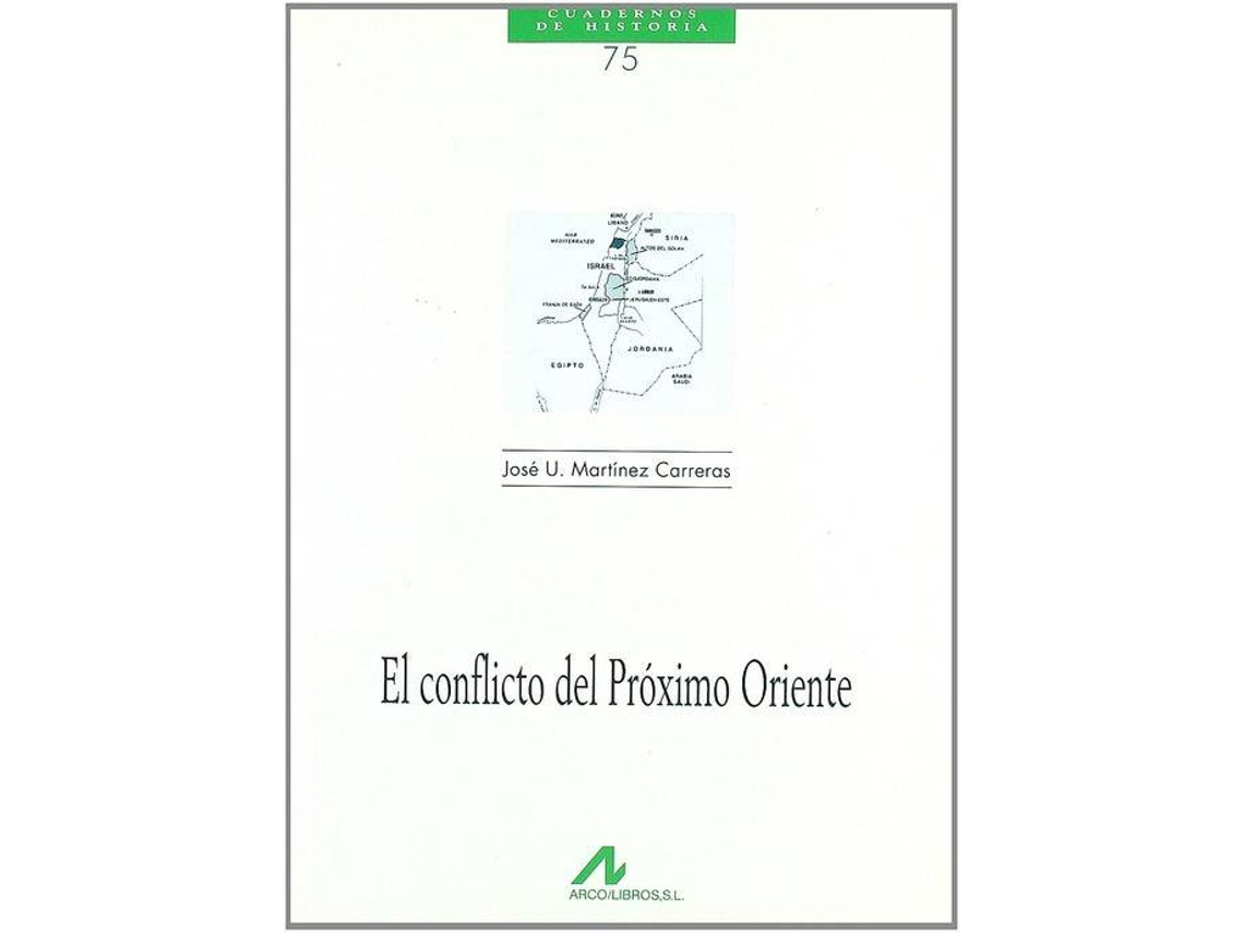 Libro El Conflicto Del Próximo Oriente de José Martínez Carrrereas (Español)