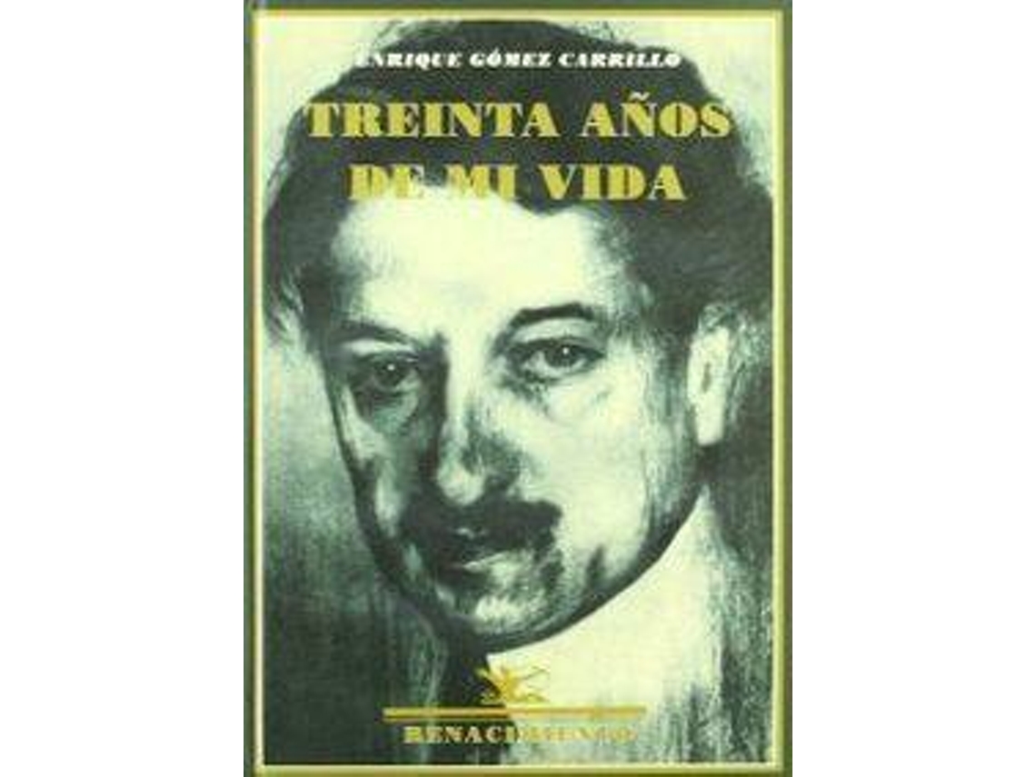 Libro Treinta Años De Mi Vida (Memorias) Prólogo De José Luis Garc de Enrique Gómez Carrillo (Español)