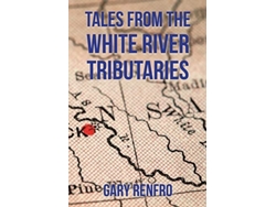 Libro Tales From The White River Tributaries De Gary Renfro (inglés)