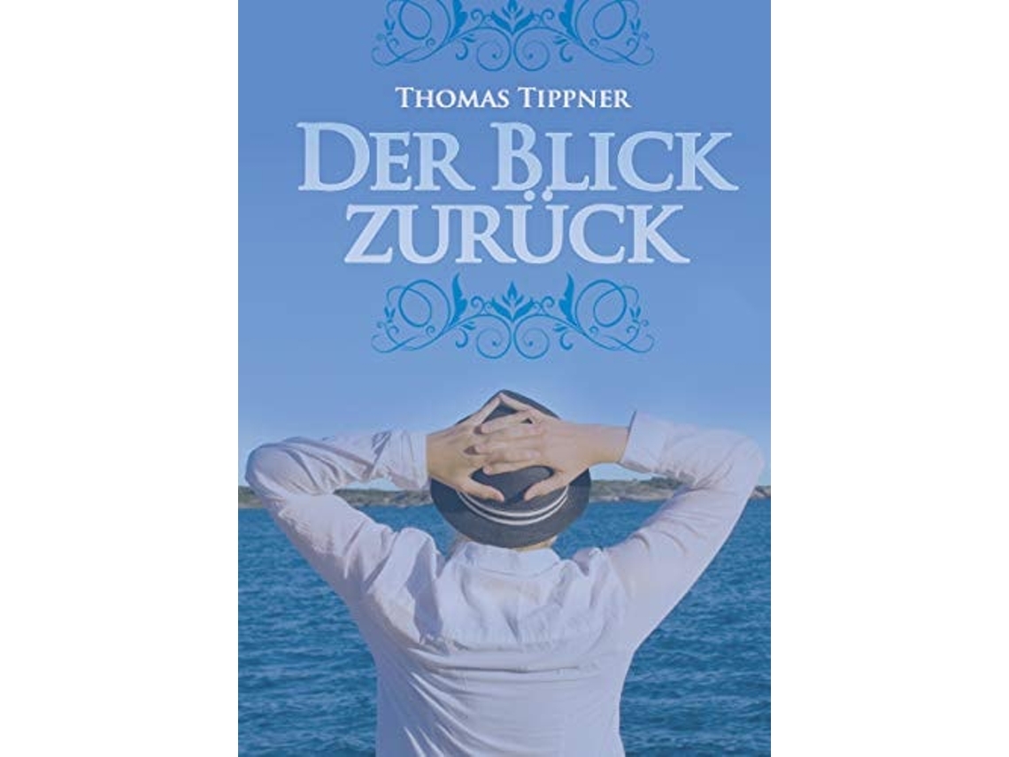 Libro Der Blick Zurück De Thomas Tippner (alemán)
