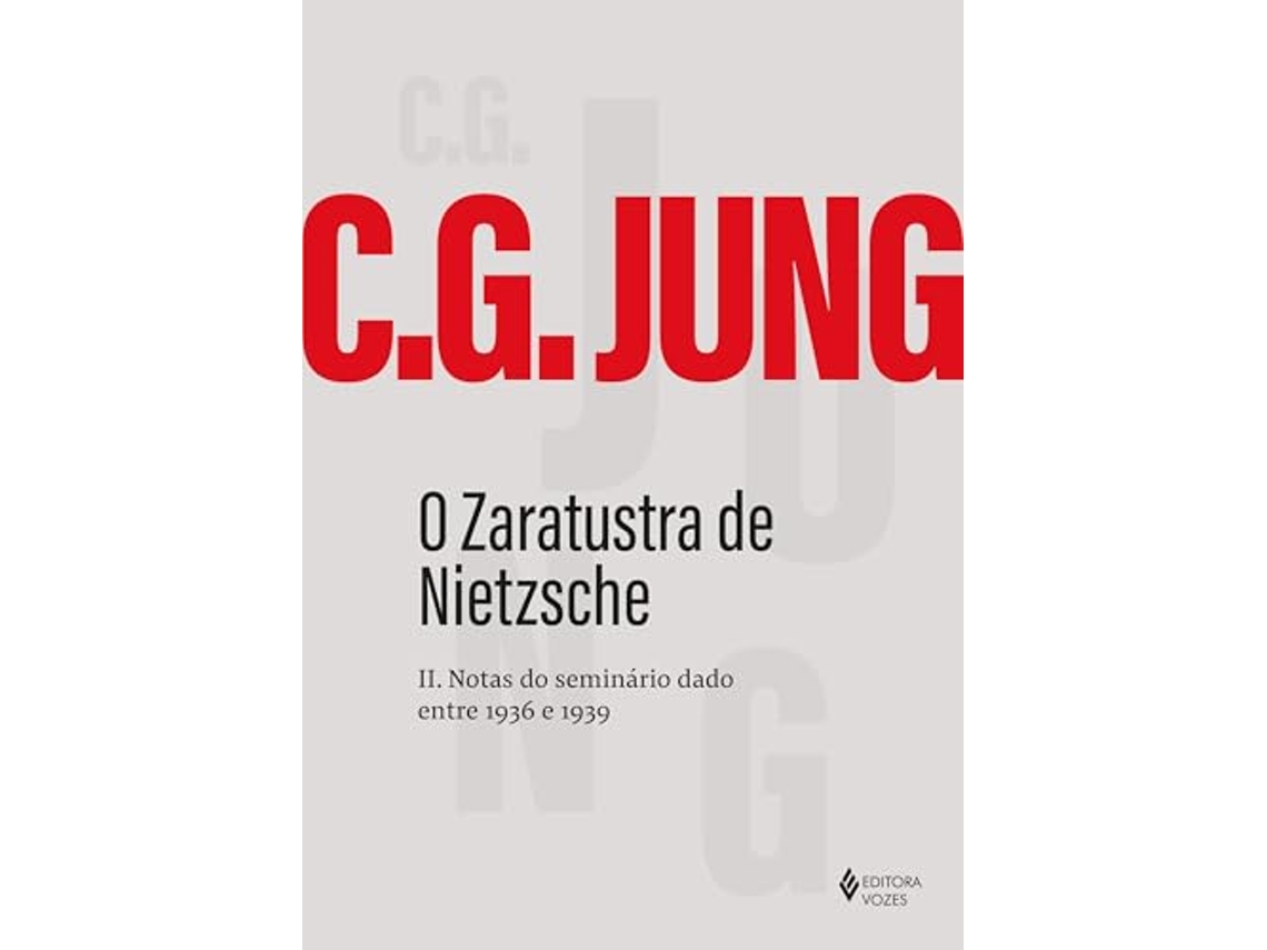 Libro O Zaratustra De Nietzsche Ii Notas Do Seminário Dado Entre 1936 E 1939 de CG JUNG (Portugués)