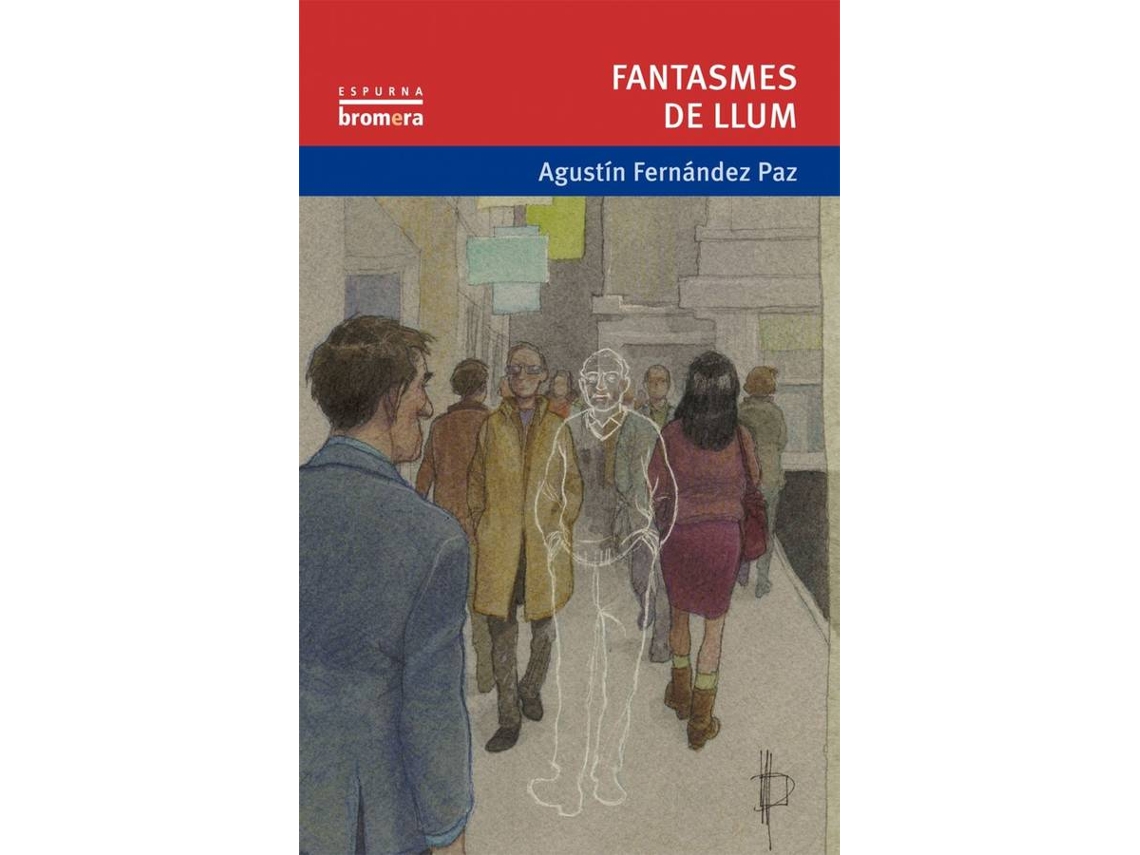 Libro Fantasmes De Llum de Agustín Fernández Paz (Catalán)