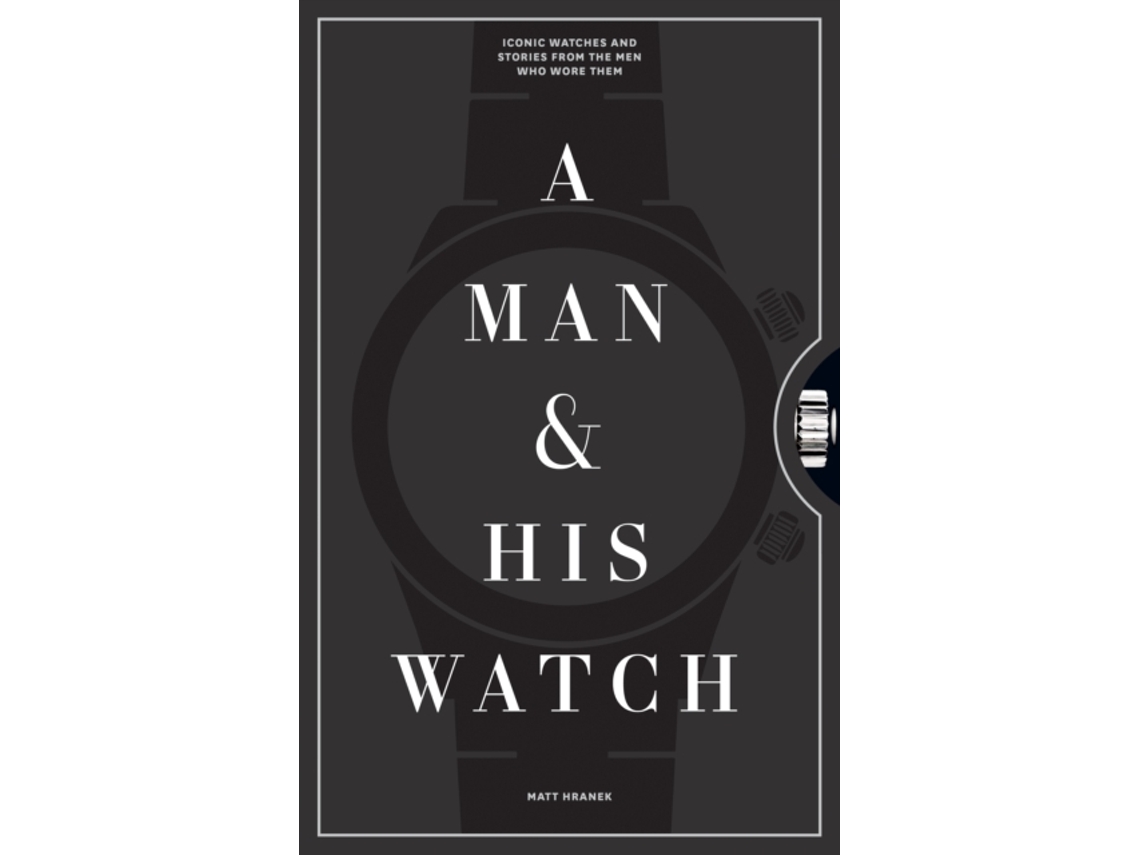 Libro A Man and His Watch de Matthew Hranek (Inglés - Tapa Dura)