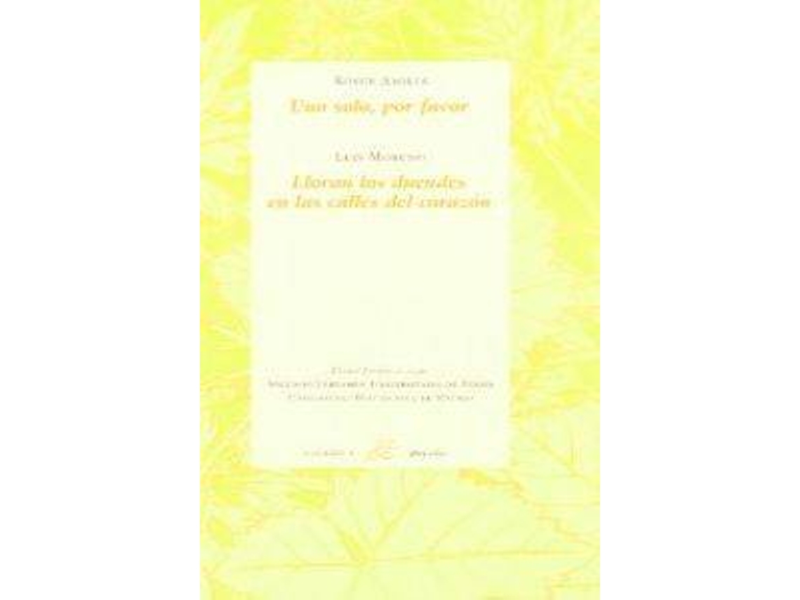 Libro Uno Solo, Por Favor;Lloran Los Duendes En Las Calles Del Corazón de Roser Amills (Español)