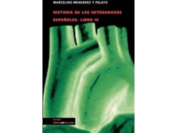 Libro Historia De Los Heterodoxos Espanoles. Libro Iv de Marcelino Menendez Y Pelayo (Español)