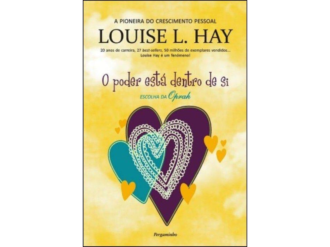 LOUISE L. HAY 'O PODER ESTA DENTRO' A12