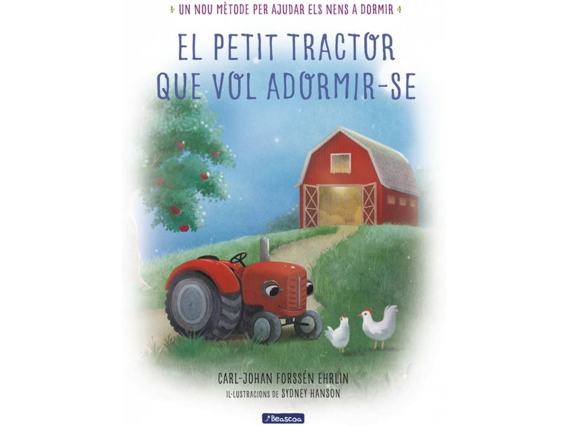 Libro El Petit Tractor Que Vol Adormir-Se de Carl-Johan Forssen Ehrlin (Catalán)