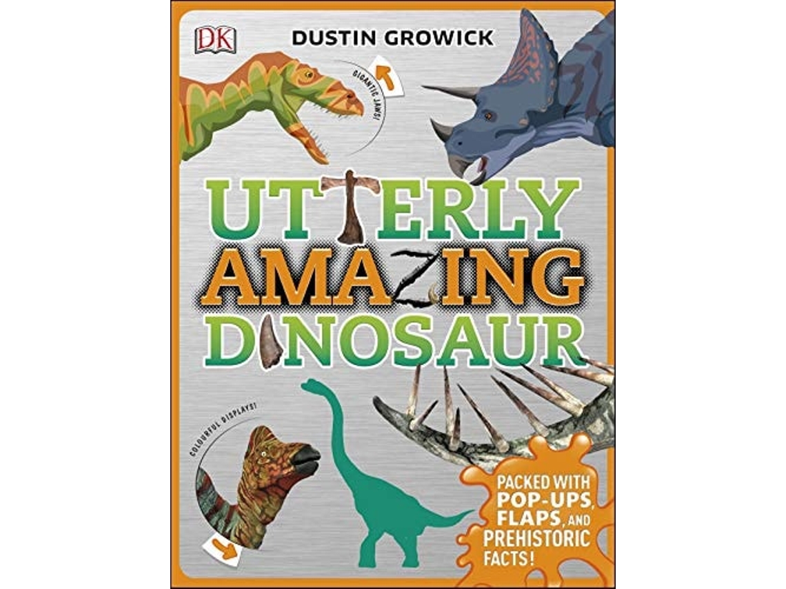 Libro Utterly Amazing Dinosaur de Dustin Growick, Alison Gardner (Inglés)