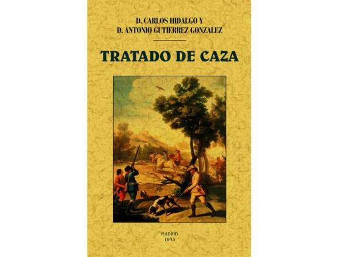 Libro Tratado De Caza de Carlos Hidalgo Ortiz de Zugasti (Español)