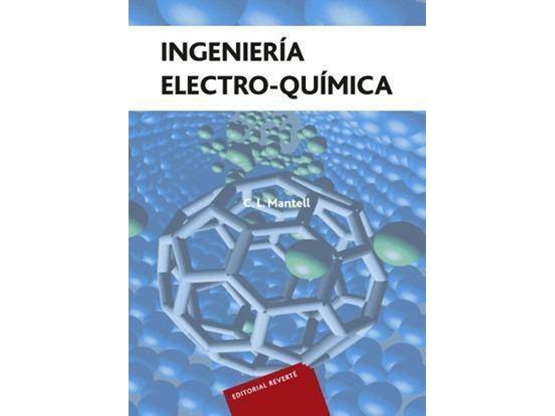 Libro Ingenieria electroquímica de C. L. Mantell (Español)