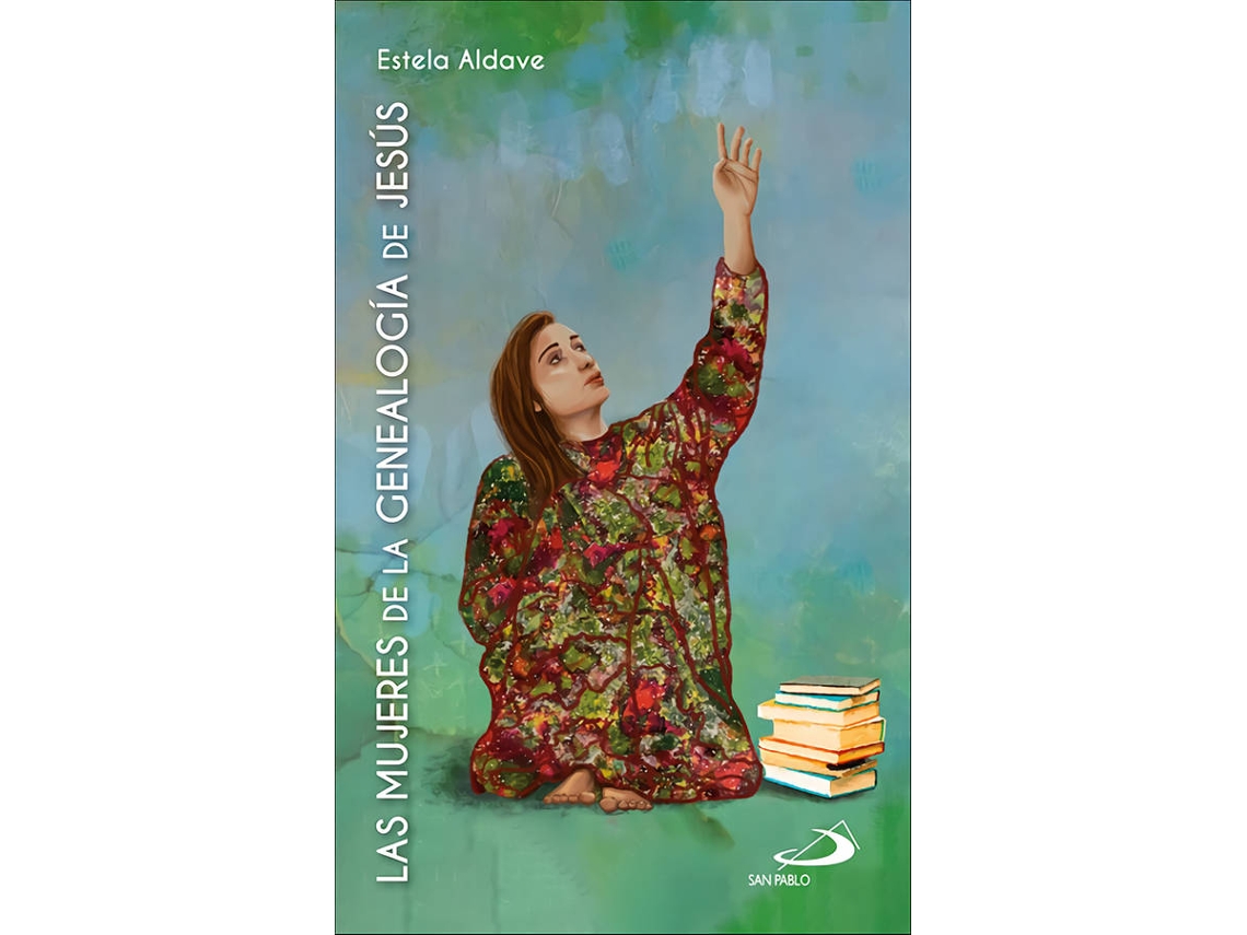 Libro Las Mujeres De La Genealogía De Jesús de Estela Aldave Medrano (Español)