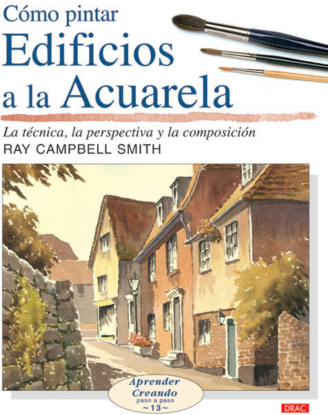 Libro Como Pintar Edificios A La Acuarela de Ray Campbell Smith (Español)